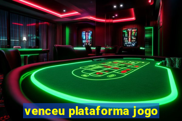 venceu plataforma jogo